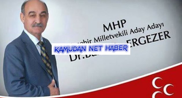 Yazarımız Dr. Bahattin Ergezer MHP Millet Vekili Aday Adaylığını Açıkladı