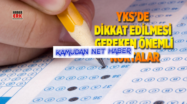 YKS’de dikkat edilmesi gereken önemli noktalar