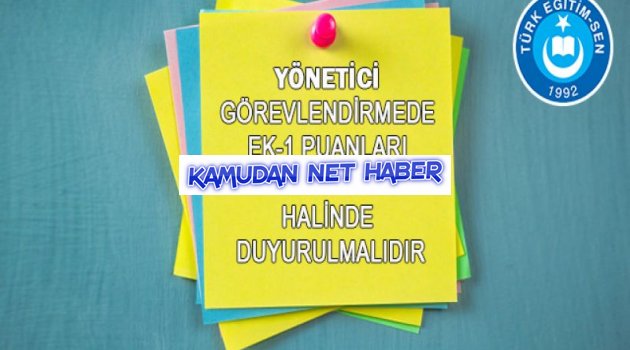 Yönetici Görevlendirmede Ek-1 Puanları Listeler Halinde Duyurulmalıdır